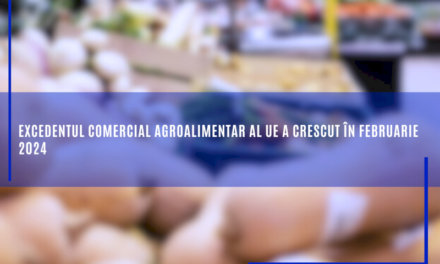 Excedentul comercial agroalimentar al UE a crescut în februarie 2024