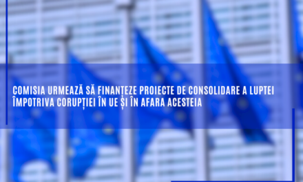 Comisia urmează să finanțeze proiecte de consolidare a luptei împotriva corupției în UE și în afara acesteia