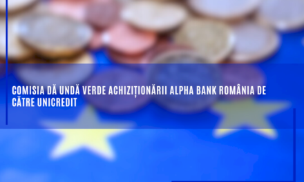 Comisia dă undă verde achiziționării Alpha Bank România de către UniCredit