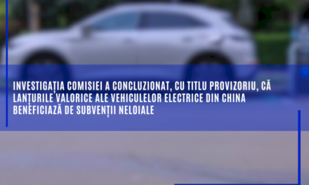 Investigația Comisiei a concluzionat, cu titlu provizoriu, că lanțurile valorice ale vehiculelor electrice din China beneficiază de subvenții neloiale