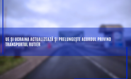 UE și Ucraina actualizează și prelungește acordul privind transportul rutier