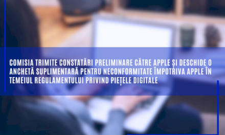 Comisia trimite constatări preliminare către Apple și deschide o anchetă suplimentară pentru neconformitate împotriva Apple