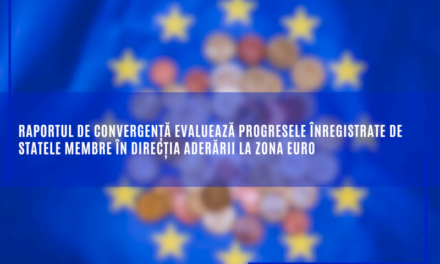 Raportul de convergență evaluează progresele înregistrate de statele membre în direcția aderării la zona euro