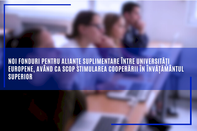 Noi fonduri pentru alianțe suplimentare între universități europene, având ca scop stimularea cooperării în învățământul superior