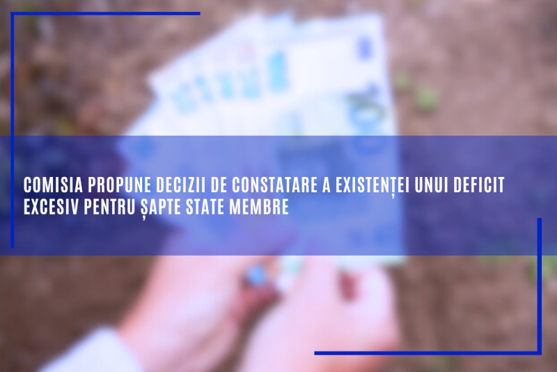 Comisia propune decizii de constatare a existenței unui deficit excesiv pentru șapte state membre