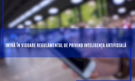 Intră în vigoare Regulamentul UE privind inteligența artificială