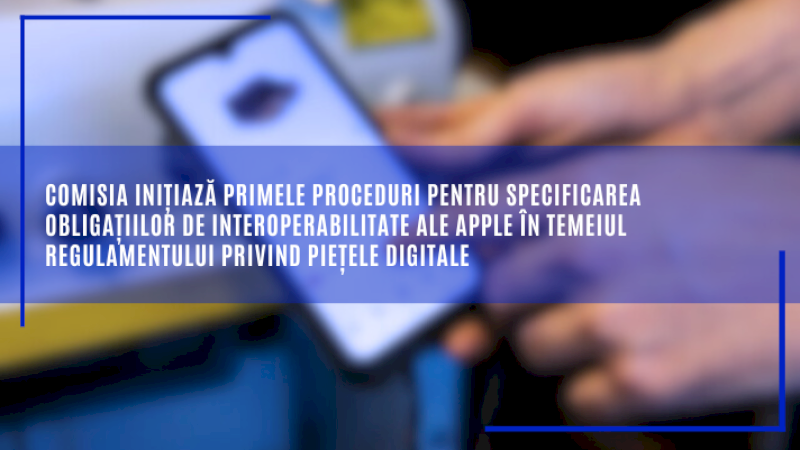 Comisia inițiază primele proceduri pentru specificarea obligațiilor de interoperabilitate ale Apple în temeiul Regulamentului privind piețele digitale