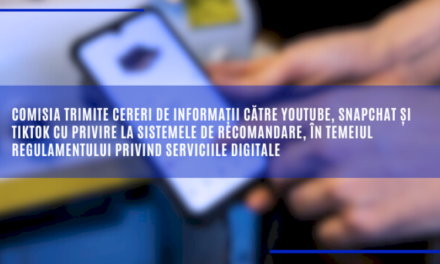 Comisia trimite cereri de informații către YouTube, Snapchat și TikTok cu privire la sistemele de recomandare, în temeiul Regulamentului privind serviciile digitale