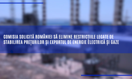 Comisia solicită României să elimine restricțiile legate de stabilirea prețurilor și exportul de energie electrică și gaze