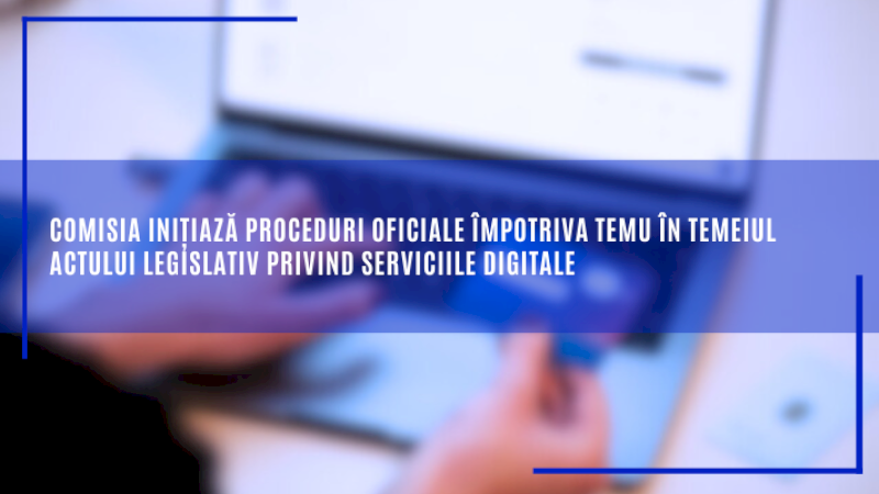 Comisia inițiază proceduri oficiale împotriva Temu în temeiul Actului legislativ privind serviciile digitale