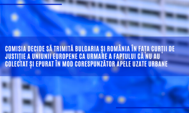 Comisia decide să trimită BULGARIA și ROMÂNIA în fața Curții de Justiție a Uniunii Europene