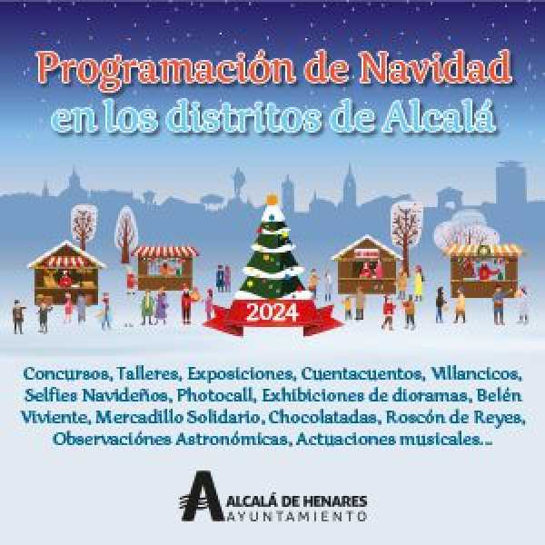 Alcalá – Esta Navidad todos los distritos de Alcalá organizan multitud de actividades para toda la familia