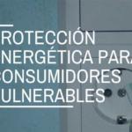 Ayudas y protección para consumidores vulnerables en el sector energético