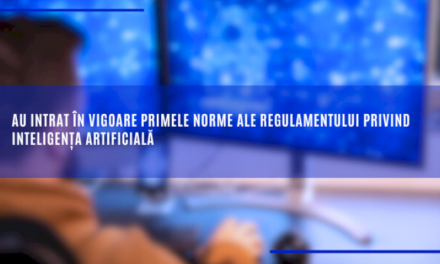 Au intrat în vigoare primele norme ale Regulamentului privind inteligența artificială